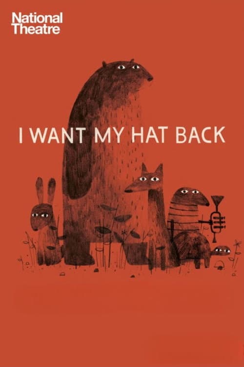 National Theatre Live: I Want My Hat Back poster