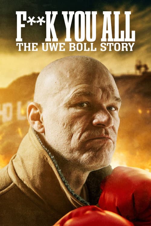 Fuck You All: The Uwe Boll Story poster