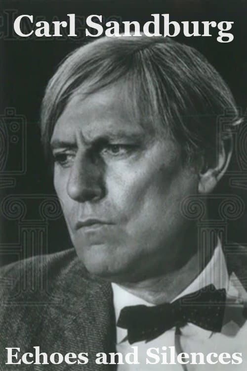 Carl Sandburg: Echoes and Silences poster