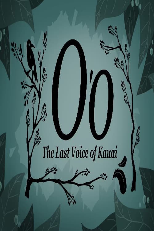 O'o: The Last Voice of Kauai poster