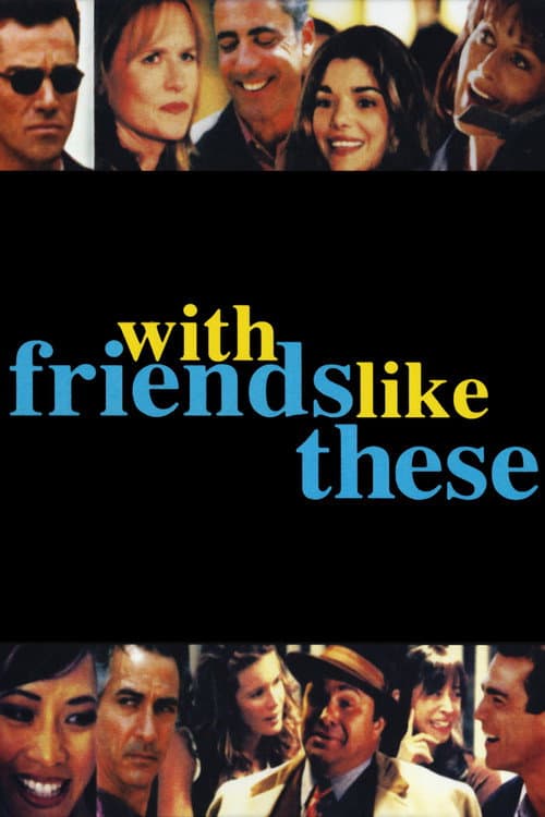 With Friends Like These poster