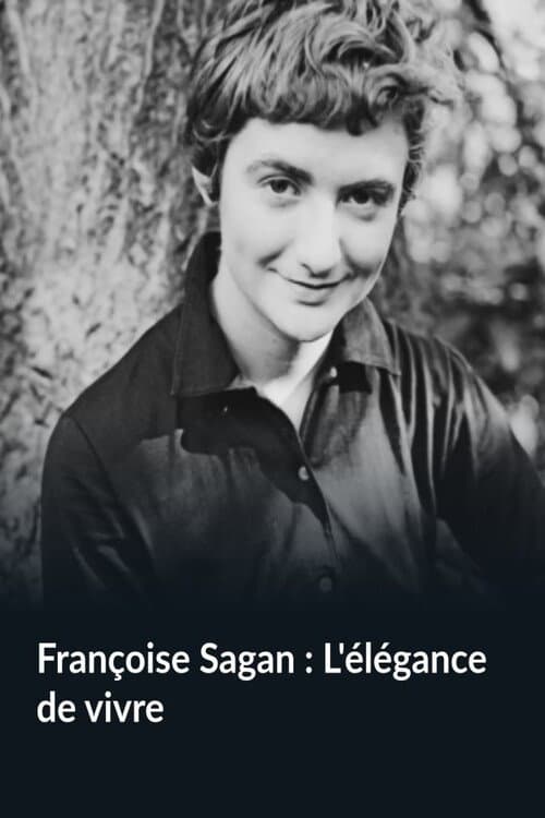 Françoise Sagan : L'élégance de vivre poster