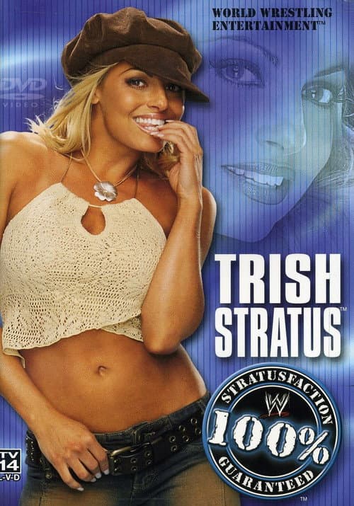 WWE: Trish Stratus: 100% Stratusfaction Guaranteed poster