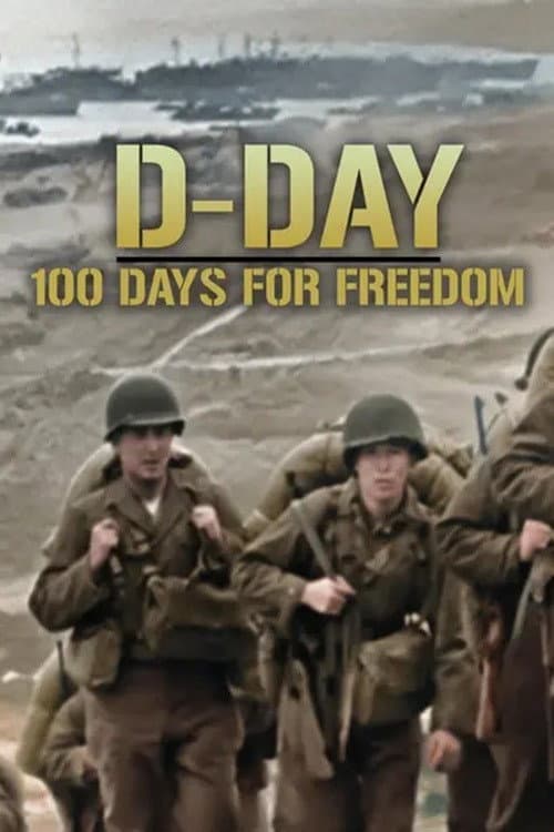 D-Day, 100 Days for Freedom poster