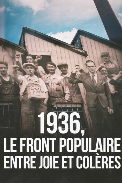 1936: The Popular Front, Between Joy and Anger poster