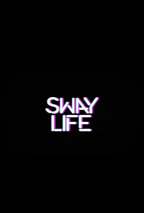Sway Life poster
