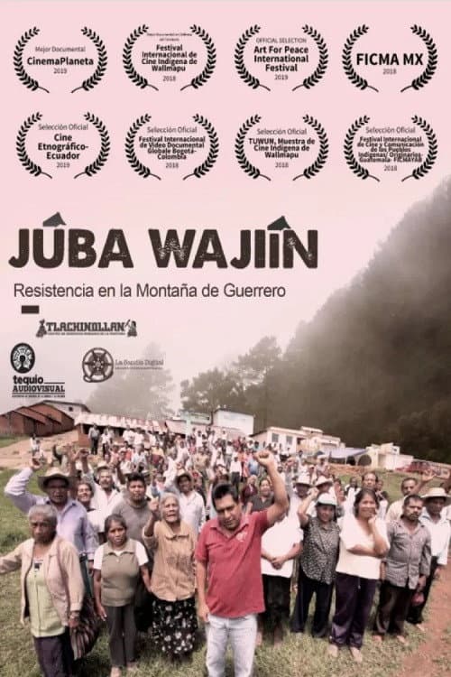 Júba Wajiín. Resistencia en la montaña de Guerrero poster