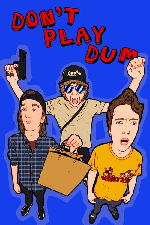 DON'T PLAY DUM poster