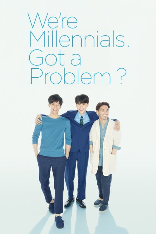 We're Millennials. Got a Problem? poster