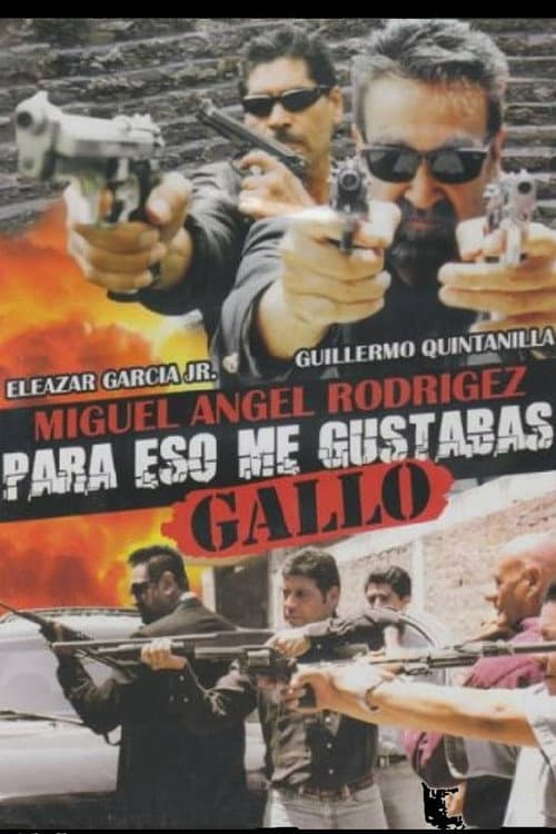 Para eso me gustabas Gallo poster