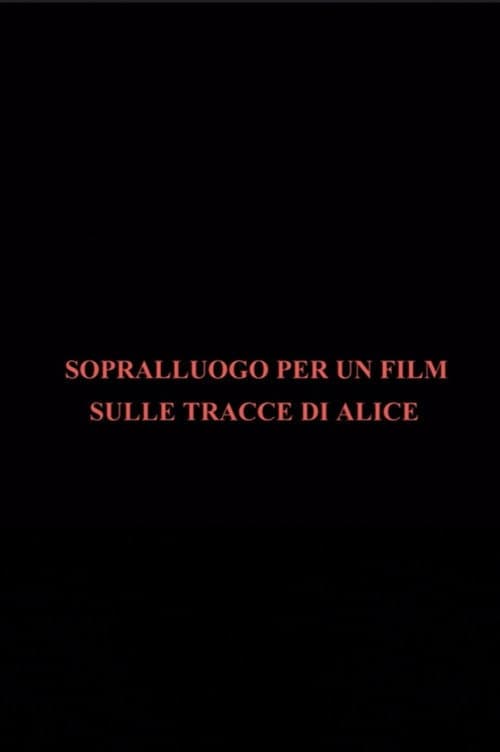 Sopralluogo per un film sulle tracce di Alice poster