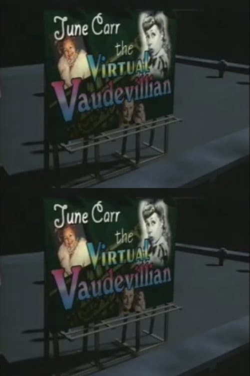 June Carr: The Virtual Vaudevillian poster