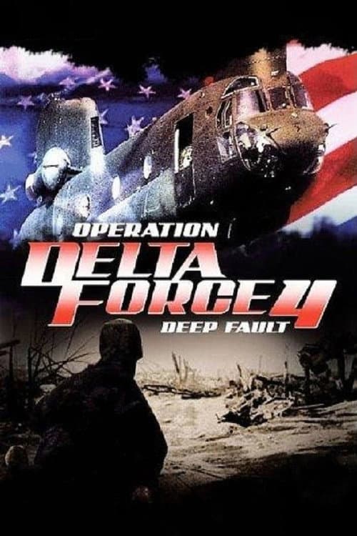 Operation Delta Force 4: Deep Fault poster