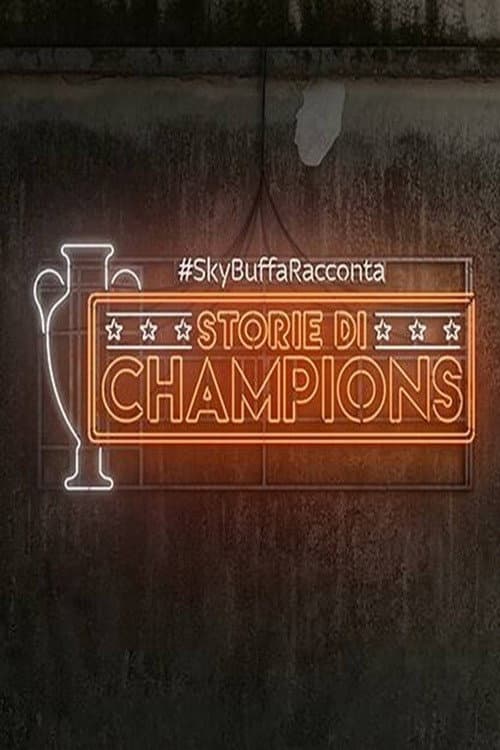 #SkyBuffaRacconta - Storie di Champions poster