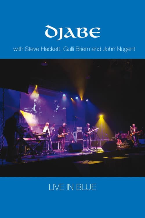 Djabe - Live in Blue with Steve Hackett, Gulli Briem and John Nugent poster