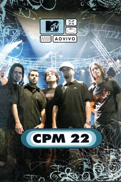 MTV ao Vivo: CPM 22 poster