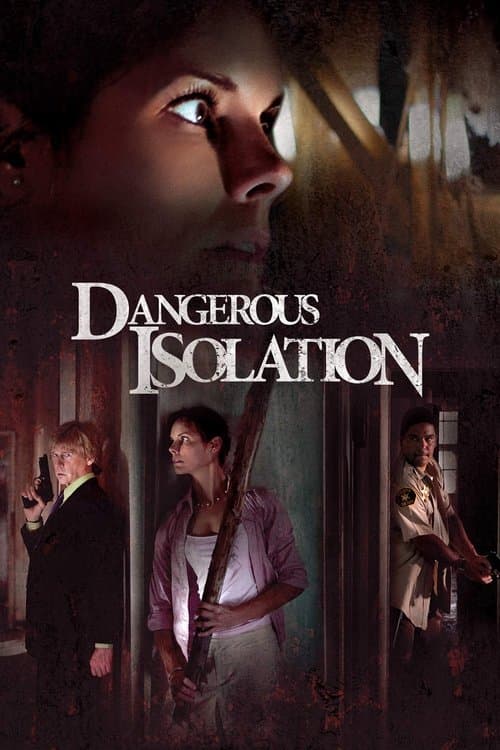 Dangerous Isolation poster