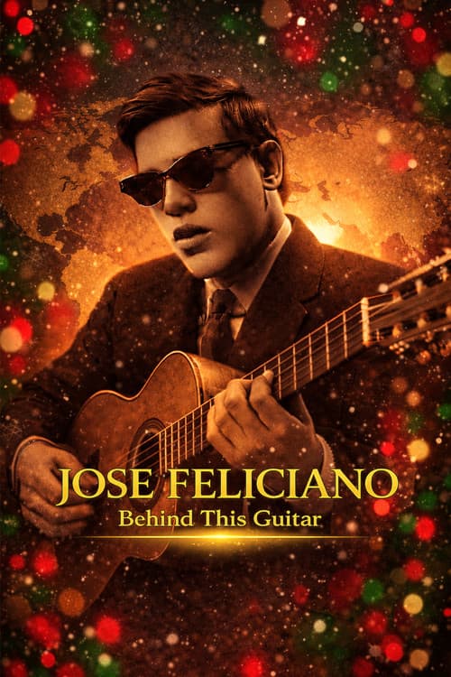 Jose Feliciano: Behind This Guitar poster