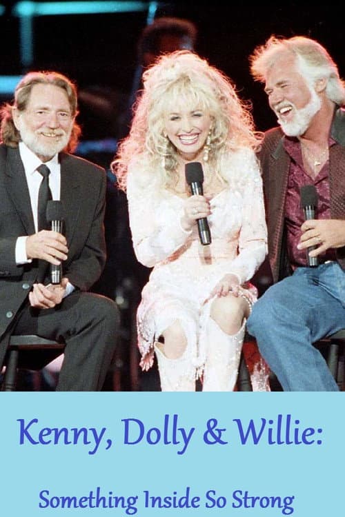Kenny, Dolly & Willie: Something Inside So Strong poster