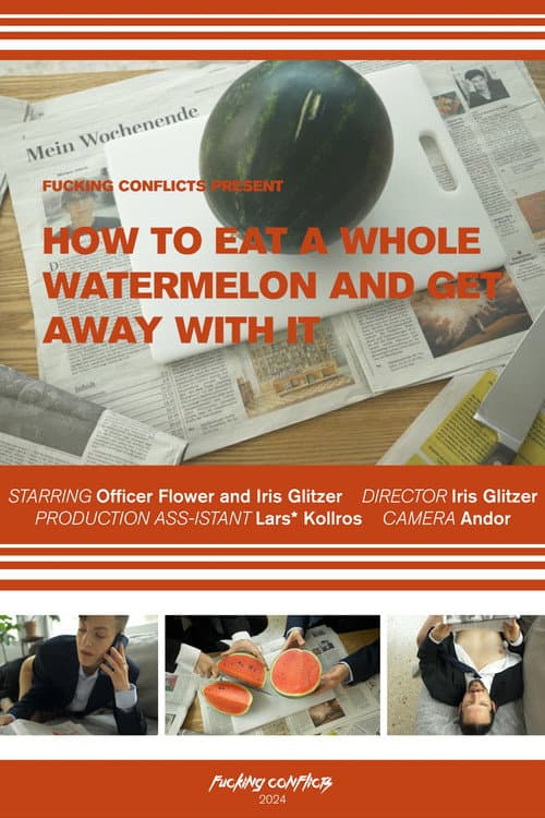 How to Eat a Whole Watermelon and Get Away With It poster