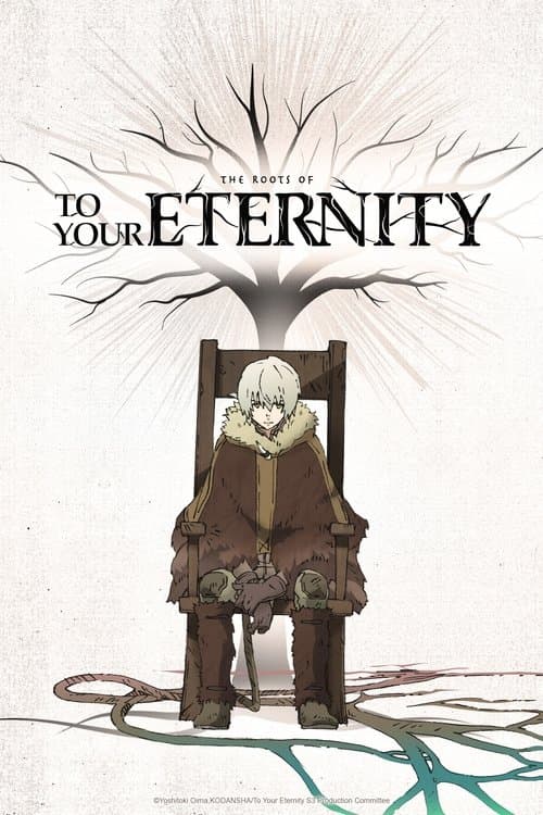 The Roots of To Your Eternity poster