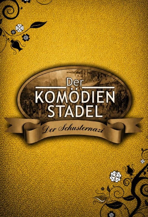 Der Komödienstadel - Der Schusternazi poster