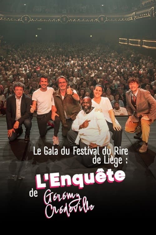 Le Gala du Festival du Rire de LiĂšge : L'EnquĂȘte de GĂ©rĂ©my CrĂ©deville poster