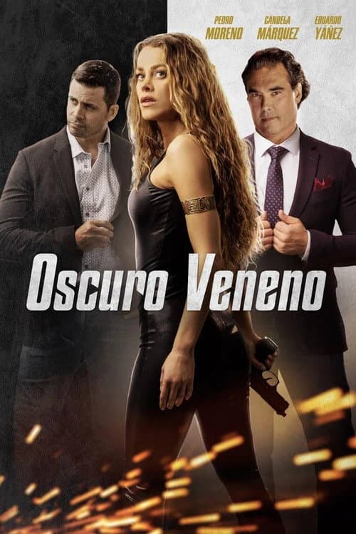 Oscuro veneno poster