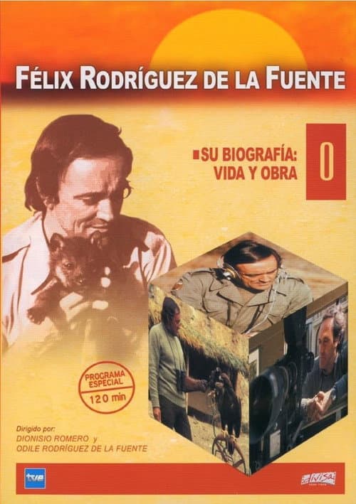FĂ©lix RodrĂguez de la Fuente (Vida y obra) poster