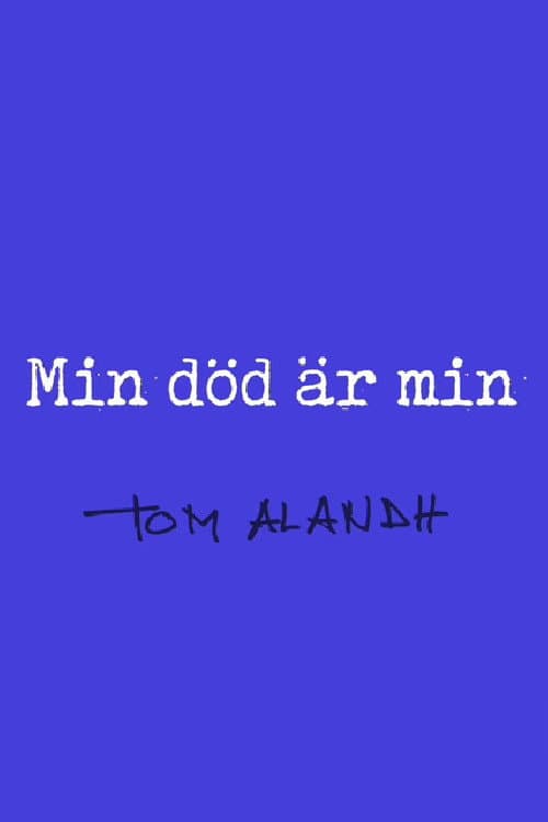 Min död är min poster