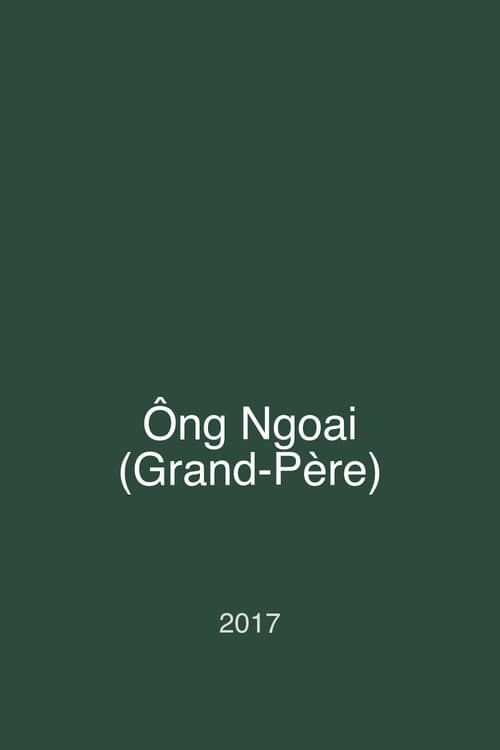 Ông Ngoai (Grand-Père) poster