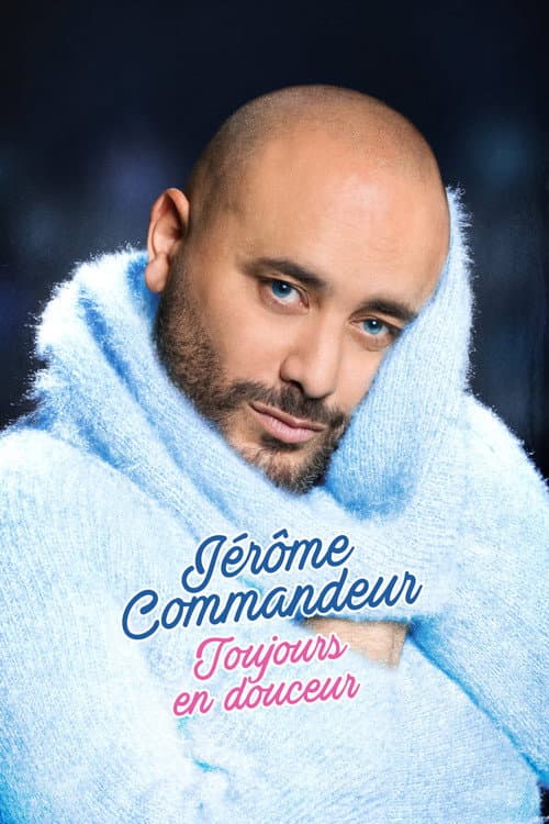 Jérôme Commandeur - Toujours en douceur poster