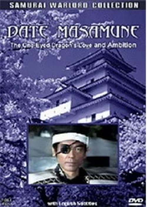 Date Masamune: The One-Eyed Dragon's Love and Ambition poster