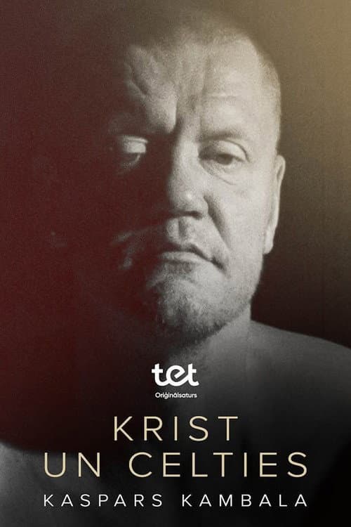 Krist un celties. Kaspars Kambala poster