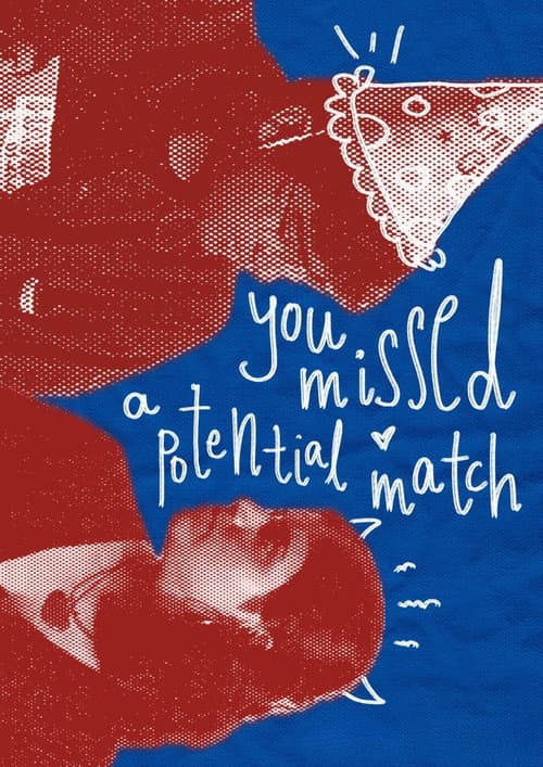 You Missed A Potential Match poster