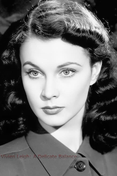 Vivien Leigh: A Delicate Balance poster