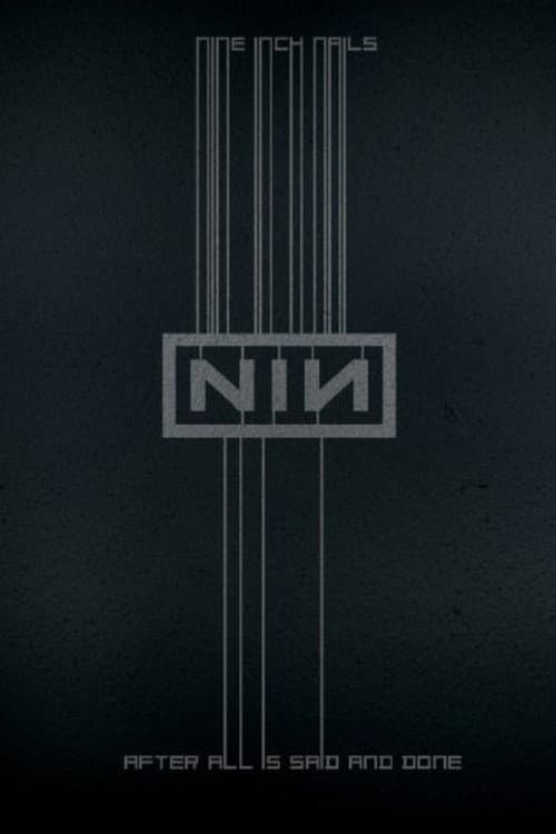 Nine Inch Nails: After All is Said and Done poster