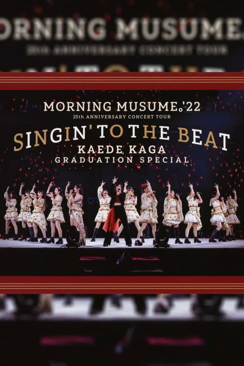 Morning Musume.'22 2022 Autumn ~SINGIN' TO THE BEAT~ Kaga Kaede Sotsugyou Special poster