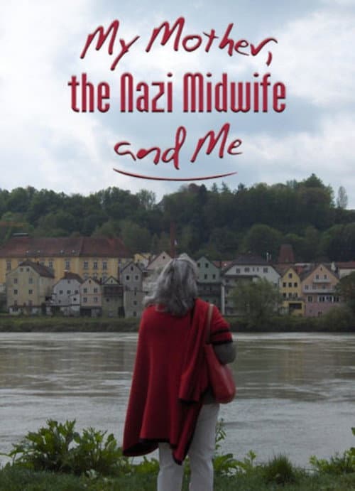 My Mother, the Nazi Midwife and Me poster