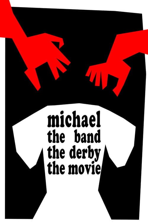 Michael the Band the Derby the Movie poster