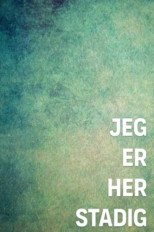 Jeg er her stadig poster