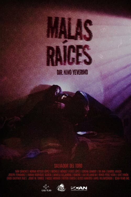 Malas Raíces poster