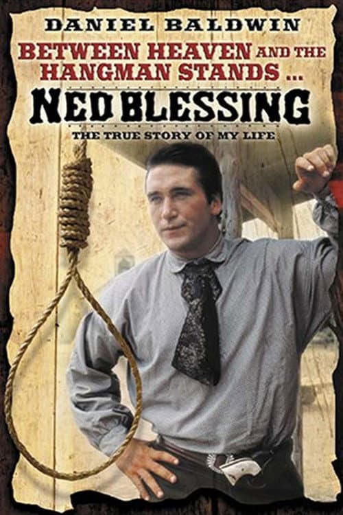 Ned Blessing: The True Story Of My Life poster