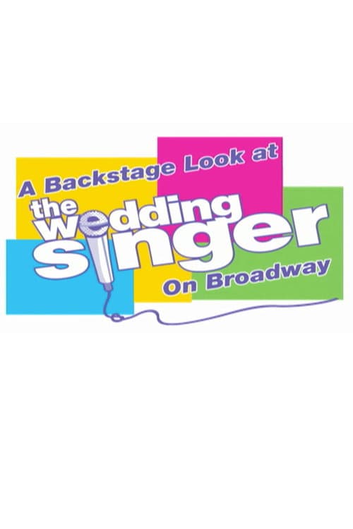 A Backstage Look at "The Wedding Singer" on Broadway poster