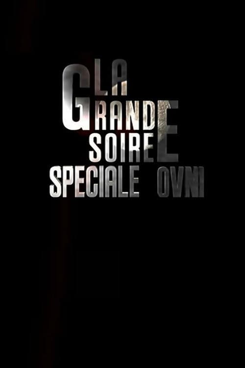 La Grande Soiree Speciale OVNI poster