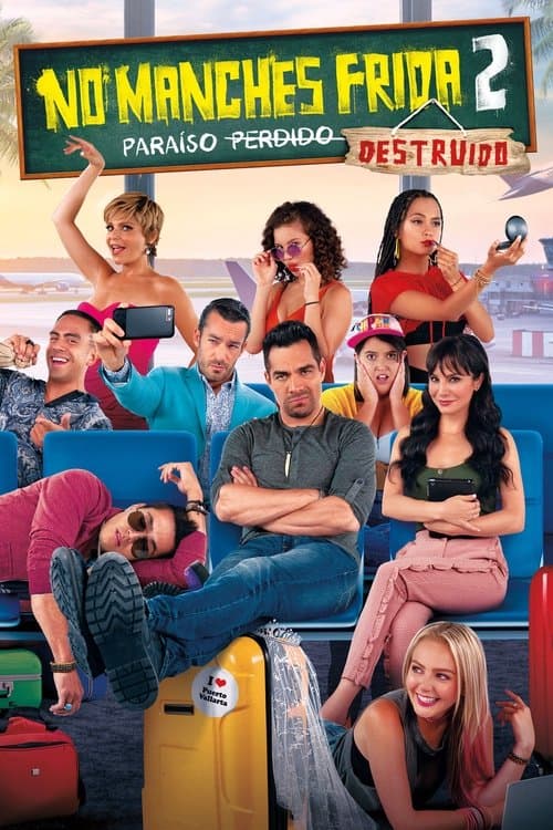 No manches, Frida 2: paraíso destruido poster