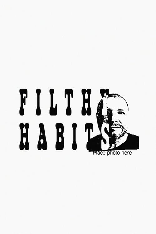Filthy Habits poster