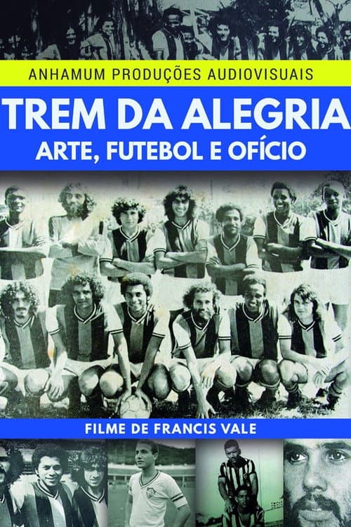 Trem da Alegria - Arte, Futebol e Ofício poster
