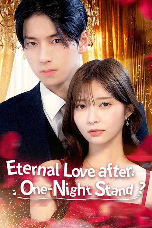 Eternal Love after One-Night Stand? poster
