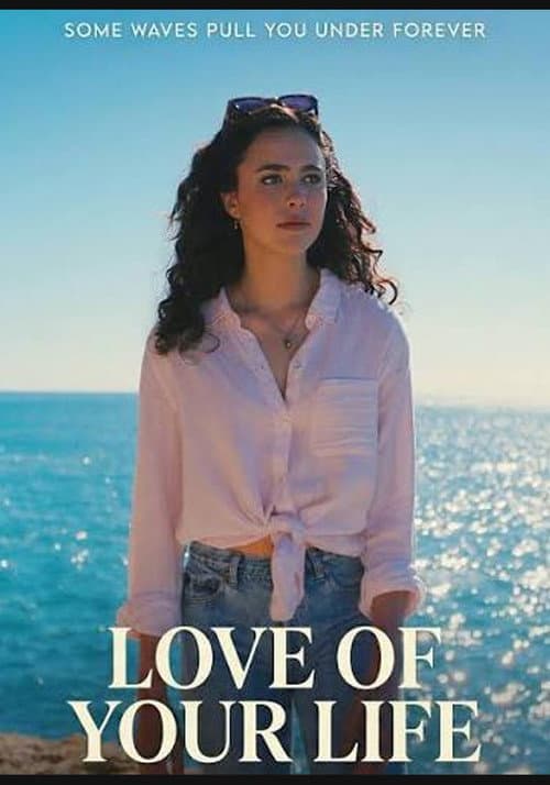 Love of Your Life poster